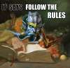 It says FOLLOW THE RULES